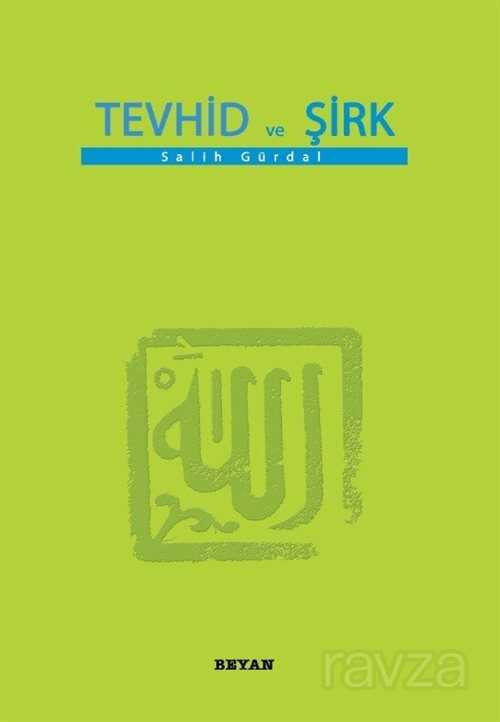 Tevhid Ve Şirk - Beyan Yayınları