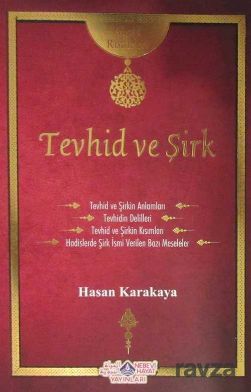 Tevhid ve Şirk / Akaid Risaleleri - Nebevi Hayat Yayınları