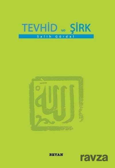 Tevhid ve Şirk (Küçük Boy) - Beyan Yayınları