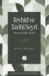 Tevhid ve Tarihi Seyri-Tasavvufi Bir Anlatı - Fecr Yayınevi