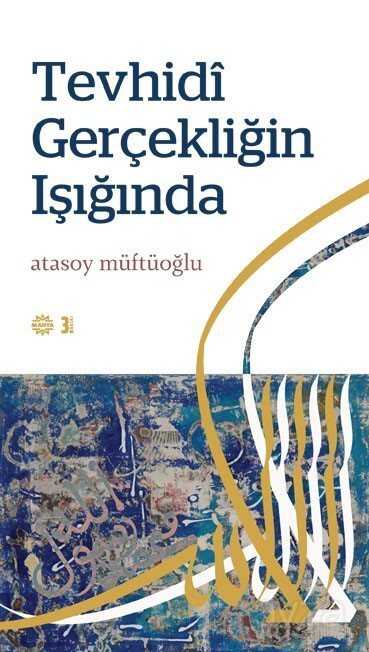 Tevhidi Gerçekliğin Işığında - Mahya Yayıncılık