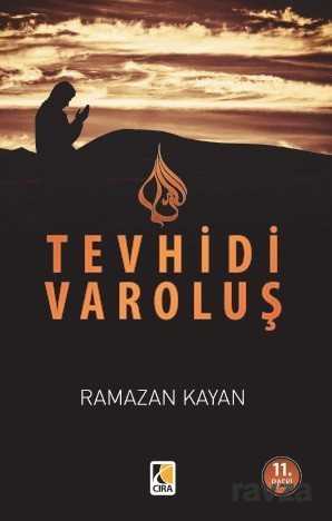Tevhidi Varoluş - Çıra Yayınları