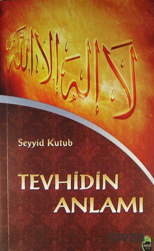 Tevhidin Anlamı - Neda Yayınları (Konya)