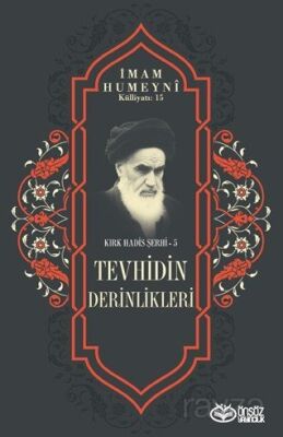 Tevhidin Derinlikleri / Kırk Hadis Şerhi 5 - 1
