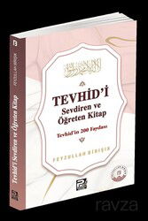 Tevhîd'i Sevdiren ve Öğreten Kitap / Tevhîd'in 200 Faydası - Polen Yayınları