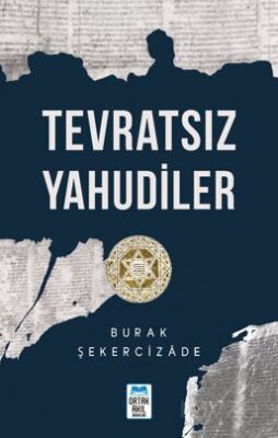Tevratsız Yahudiler - 1