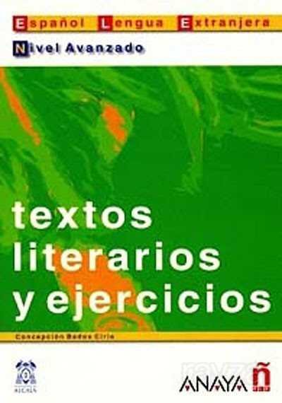 Textos literarios y ejercicios. Nivel Avanzado (İspanyolca Edebi Metinler ve Alıştırmalar - İİeri Se - 1