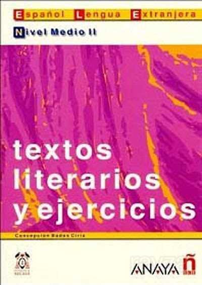 Textos literarios y ejercicios. Nivel Medio II (İspanyolca Edebi Metinler ve Alıştırmalar - Orta Sev - 1