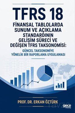 TFRS 18 Finansal Tablolarda Sunum ve Açıklama Standardının Gelişim Süreci ve Değişen TFRS Taksonomis - 1
