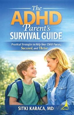 The ADHD Parent's Survival Guide - 1