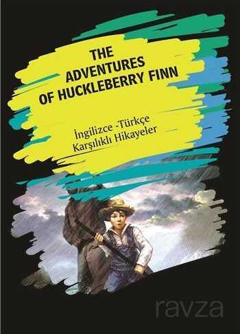 The Adventures Of Huckleberry Finn (İngilizce -Türkçe Karşılıklı Hikayeler) - Dorlion Yayınevi