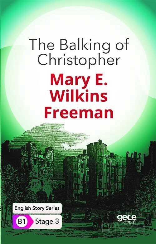 The Balking of Christopher/ İngilizce Hikayeler B1 Stage3 - Gece Kitaplığı