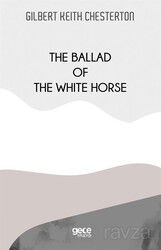 The Ballad Of The White Horse - Gece Kitaplığı