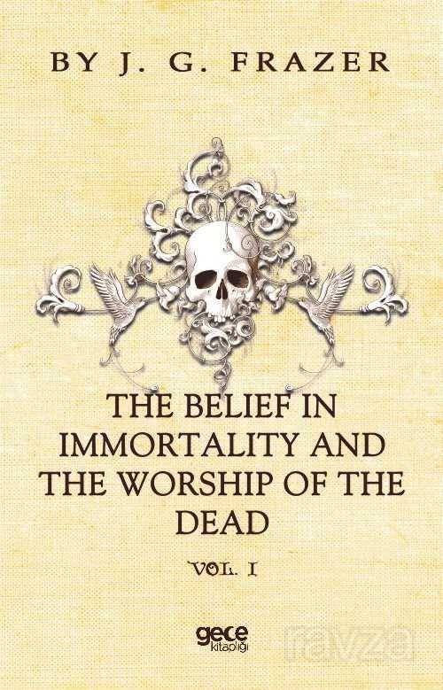The Belief In Immortality And The Worship Of The Dead Vol 1 - 1