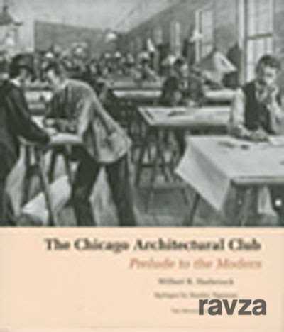 The Chicago Architectural Club - 1