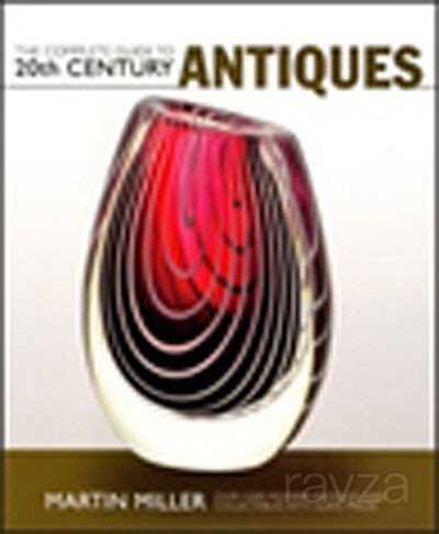 The Complete Guide to 20th Century Antiques - 1