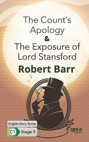 The Count's Apology - The Exposure of Lord Stansford/ İngilizce Hikayeler C1 Stage 5 - Gece Kitaplığı