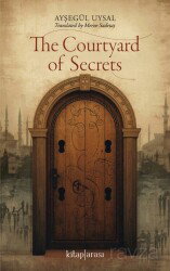 The Courtyard of Secrets - Kitaparası Yayınları