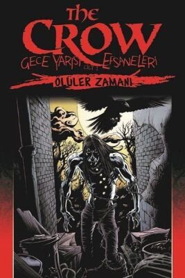 The Crow : Gece Yarısı Efsaneleri Cilt 1 - 1