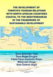 The Development Of Türkiye's Tourism Relations With North African Countrıes Coastal To The Mediterra - Yalın Yayıncılık