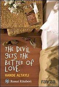 The Devil Gets The Better Of Love - Remzi Kitabevi