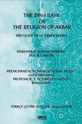 The Din-i İlahi Or The Religion Of Akbar Din-i İlahi Veya Ekber'in Dini - 1