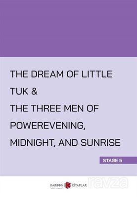 The Dream Of Little Tuk - The Three Men Of Powerevening, Midnight, And Sunrise (Stage 5) - 1