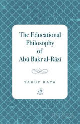 The Educational Philosophy of Abu Bakr al-Razi - Fecr Yayınevi