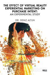 The Effect of Virtual Reality Experiential Marketing on Purchase Intent : An Experimental Study - Gece Kitaplığı
