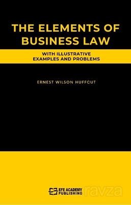 The Elements Of Business Law With Illustrative Examples And Problems - 1