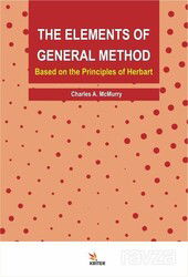 The Elements of General Method, Based on the Principles of Herbart - Kriter Basım Yayın Dağıtım