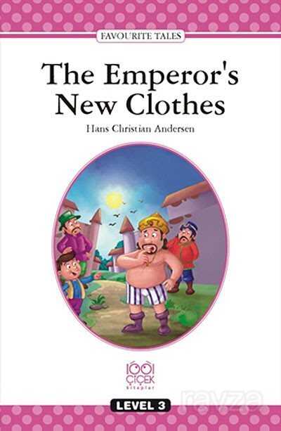 The Emperor's New Clothes / Level 3 - 1001 Çiçek Kitaplar