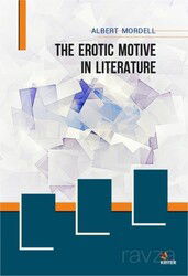 The Erotic Motive in Literature - Kriter Basım Yayın Dağıtım