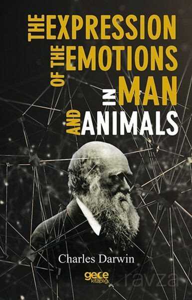 The Expression Of The Emotions In Man And Animals - Gece Kitaplığı