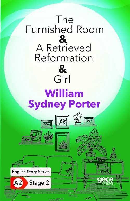 The Furnished Room- A Retrieved Reformation- Girl / İngilizce Hikayeler A2 Stage2 - 1