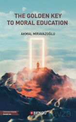 The Golden Key To Moral Education - Bengü Yayınları