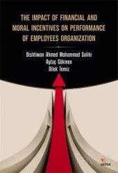 The Impact Of Financial And Moral Incentives On Performance Of Employees Organizatıon - Kriter Basım Yayın Dağıtım