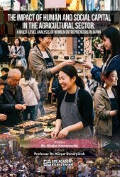 The Impact of Human And Social Capital in The Agricultural Sector: A Multi-Level Analysis of Women E - Efe Akademi Yayınları