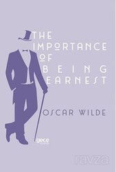 The Importance of Being Earnest / A Trivial Comedy for Serious People - Gece Kitaplığı