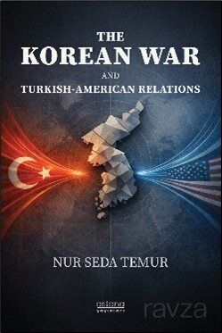 The Korean War And Turkish-American Relations - 1