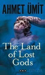 The Land of Lost Gods (İngilizce) - Yapı Kredi Yayınları