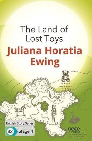 The Land of Lost Toys /İngilizce Hikayeler B2 Stage 4 - 1