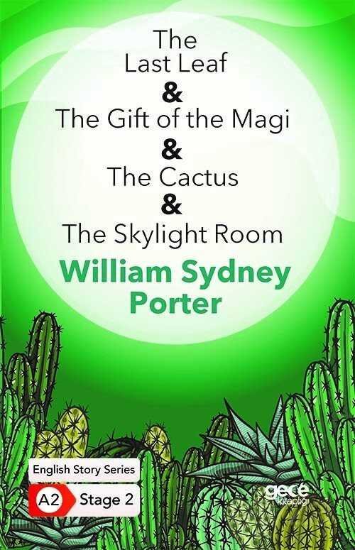 The Last Leaf -The Gift of the Magi-The Cactus-The Skylight Room/İngilizce Hikayeler A2 Stage2 - 8