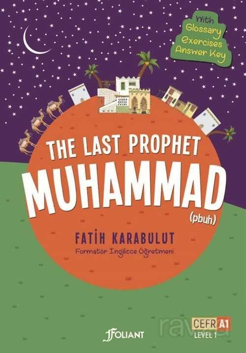 The Last Prophet Muhammad (4 Cilt) - 1