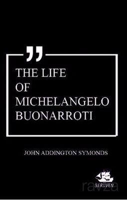 The Life of Michelangelo Buonarroti - 1