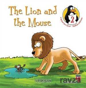 The Lion and the Mouse - Compassion / Character Education Stories 2 - Edam Yayınları