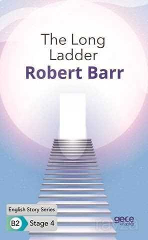 The Long Ladder/ İngilizce Hikayeler B2 Stage 4 - 1