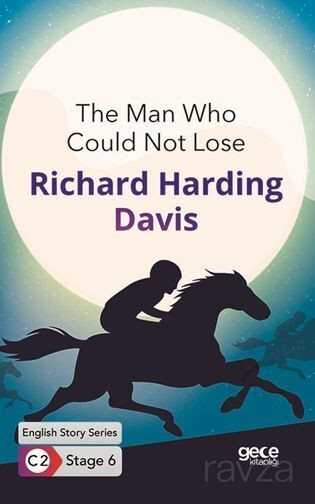 The Man Who Could Not Lose / İngilizce Hikayeler C2 Stage 6 - Gece Kitaplığı