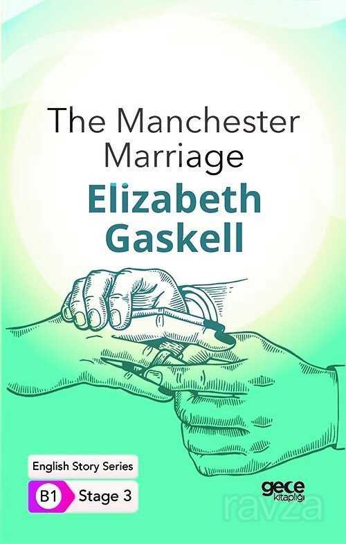 The Manchester Marriage/ İngilizce Hikayeler B1 Stage3 - Gece Kitaplığı