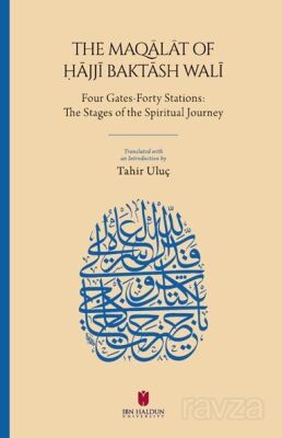 The Maqalat of ?ajji Baktash Wali: Four Gates-Forty Stations: The Stages of the Spiritual Journey - 1